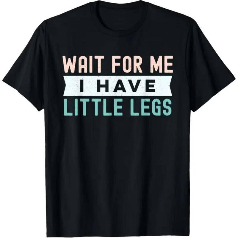 I Have Little Legs Tshirt™