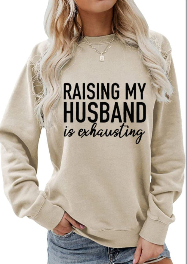 Raising My Husband Is Exhausting Sweatshirt™