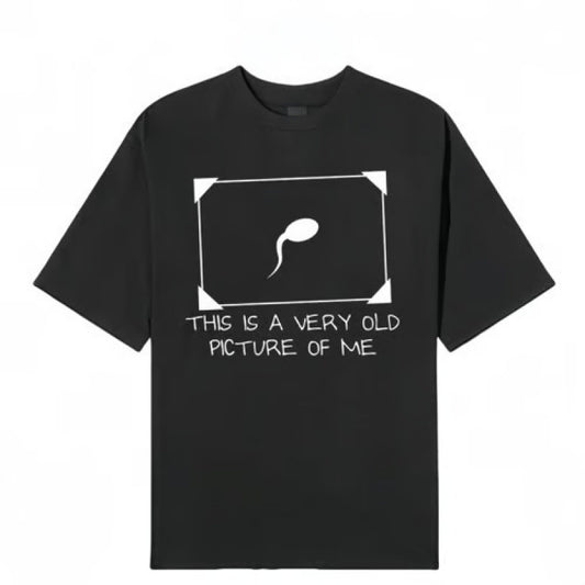 This Is A Very Old Picture Of Me Tshirt